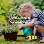 Come incoraggiare i bambini a dedicarsi al giardinaggio